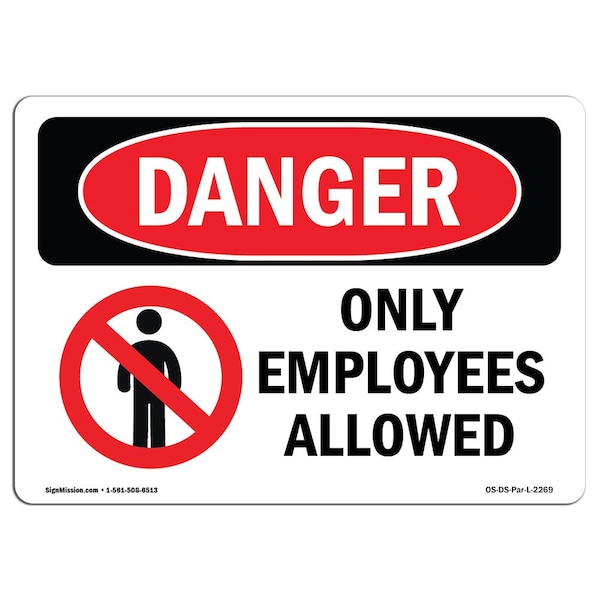 Safety Sign, OSHA Danger, 7" Height, 10" Width, Aluminum, Only Employees Allowed, Landscape